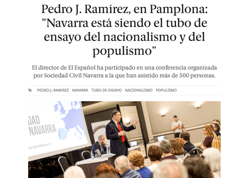 Pedro J. Ramírez, en Pamplona: «Navarra está siendo el tubo de ensayo del nacionalismo y del populismo»