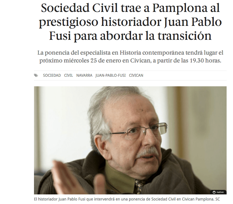 Sociedad Civil trae a Pamplona al prestigioso historiador Juan Pablo Fusi para abordar la transición