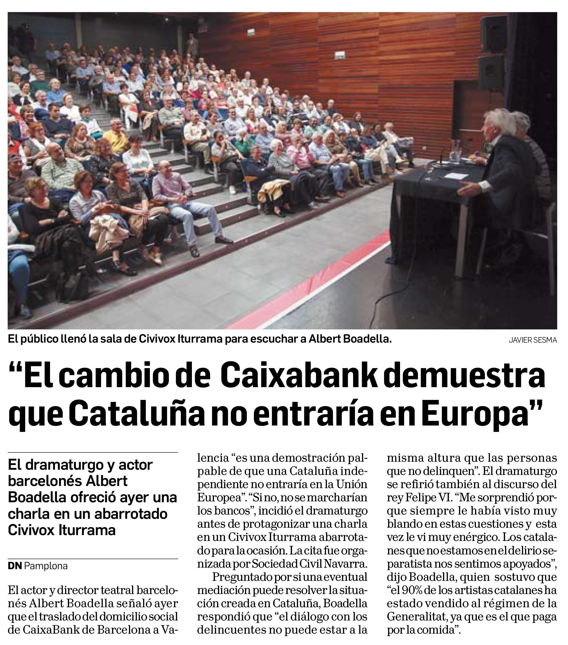 «El cambio de Caixabank demuestra que Cataluña no entraría en Europa» Boadella en Pamplona